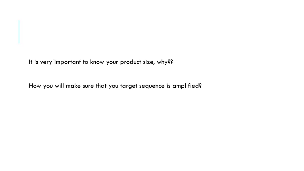 it is very important to know your product size why