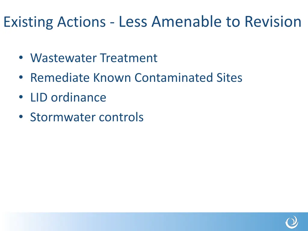 existing actions less amenable to revision