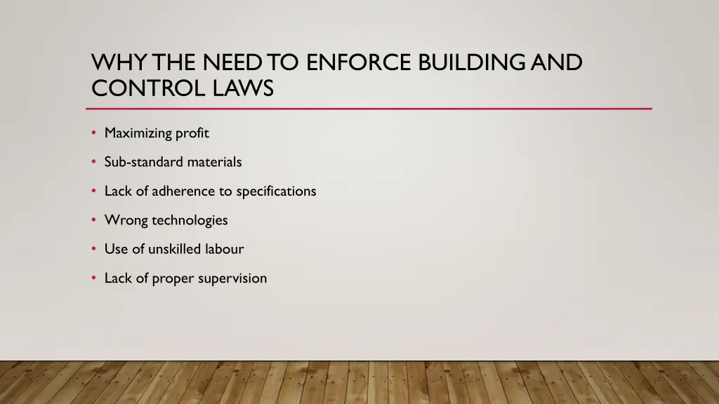why the need to enforce building and control laws