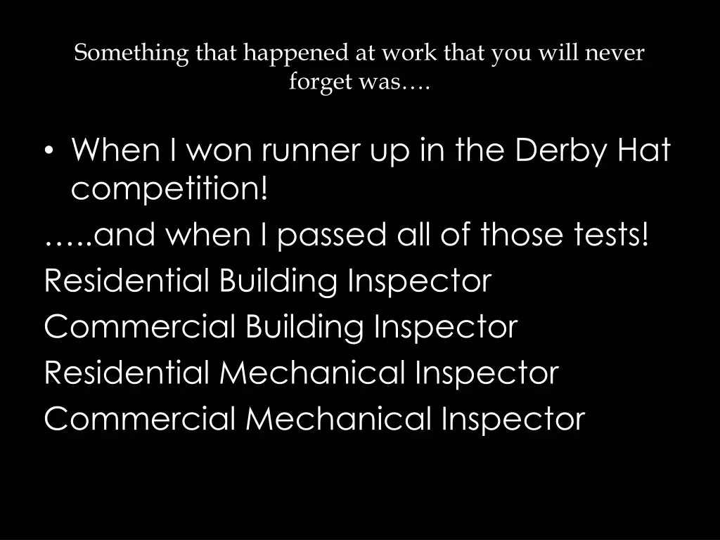 something that happened at work that you will