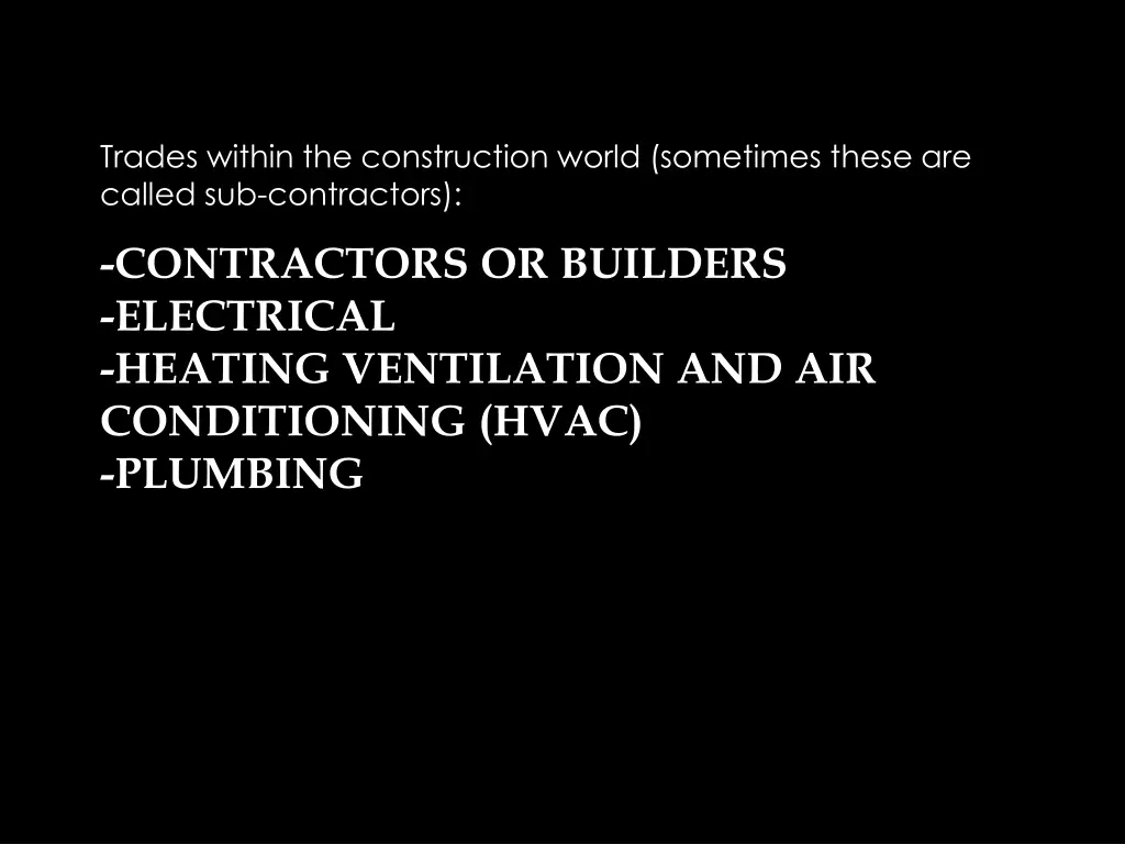 trades within the construction world sometimes
