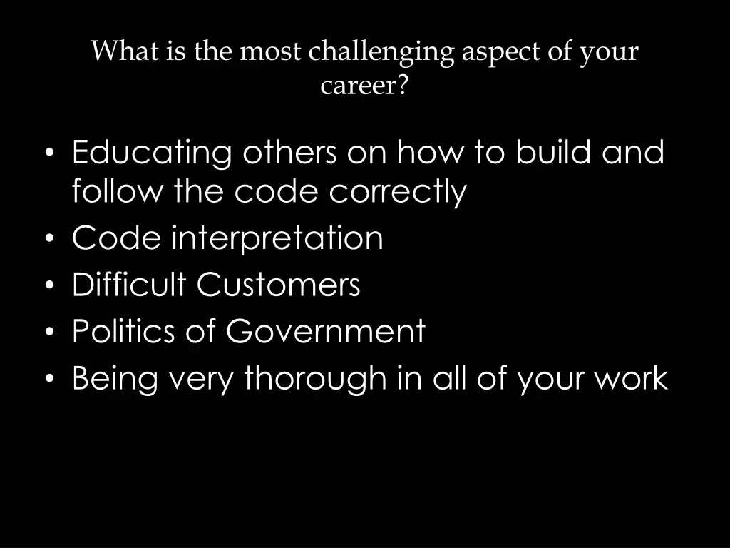 what is the most challenging aspect of your career