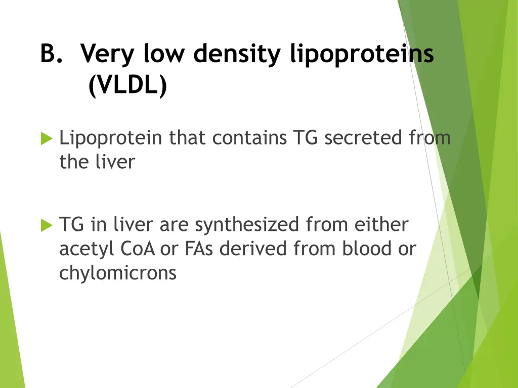 b very low density lipoproteins vldl