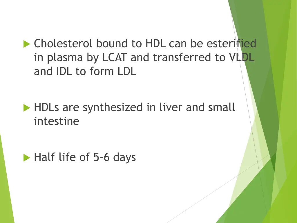 cholesterol bound to hdl can be esterified
