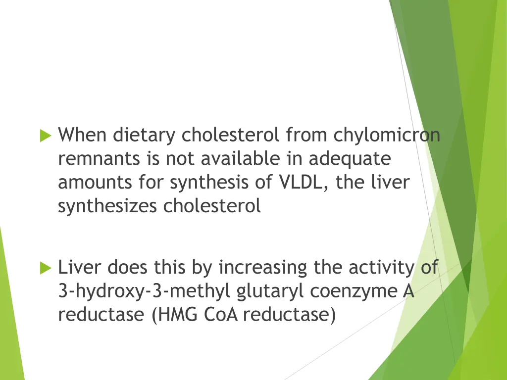when dietary cholesterol from chylomicron