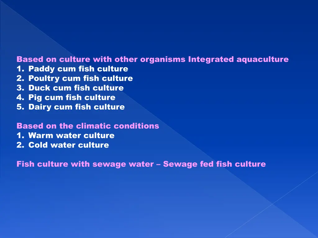 based on culture with other organisms integrated