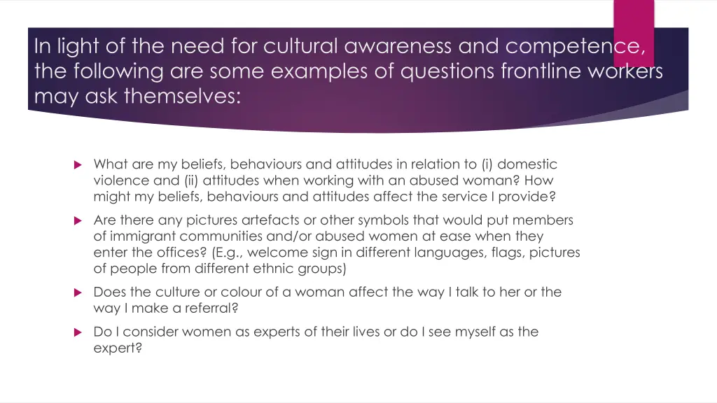 in light of the need for cultural awareness