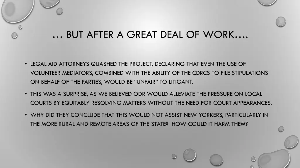 but after a great deal of work
