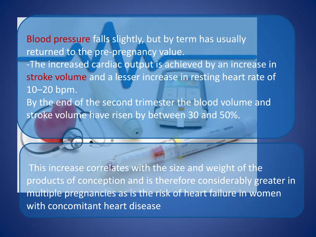 blood pressure falls slightly but by term