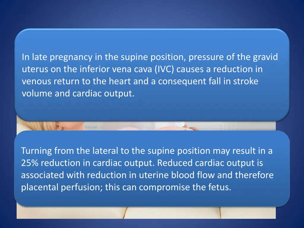 in late pregnancy in the supine position pressure