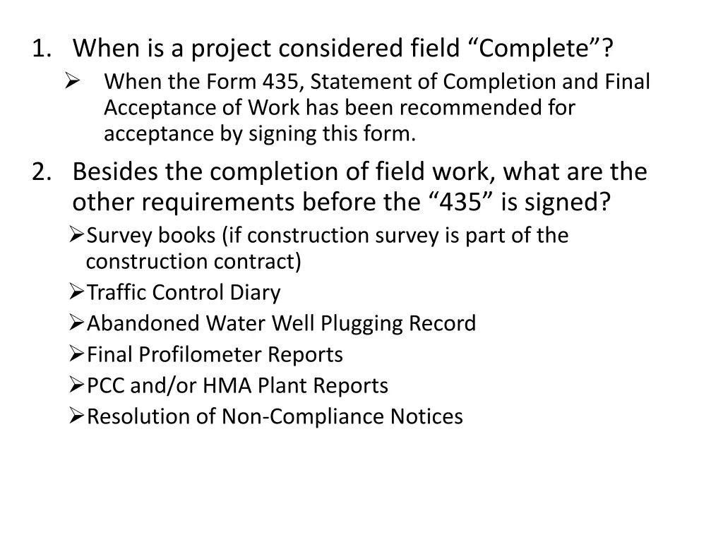 1 when is a project considered field complete