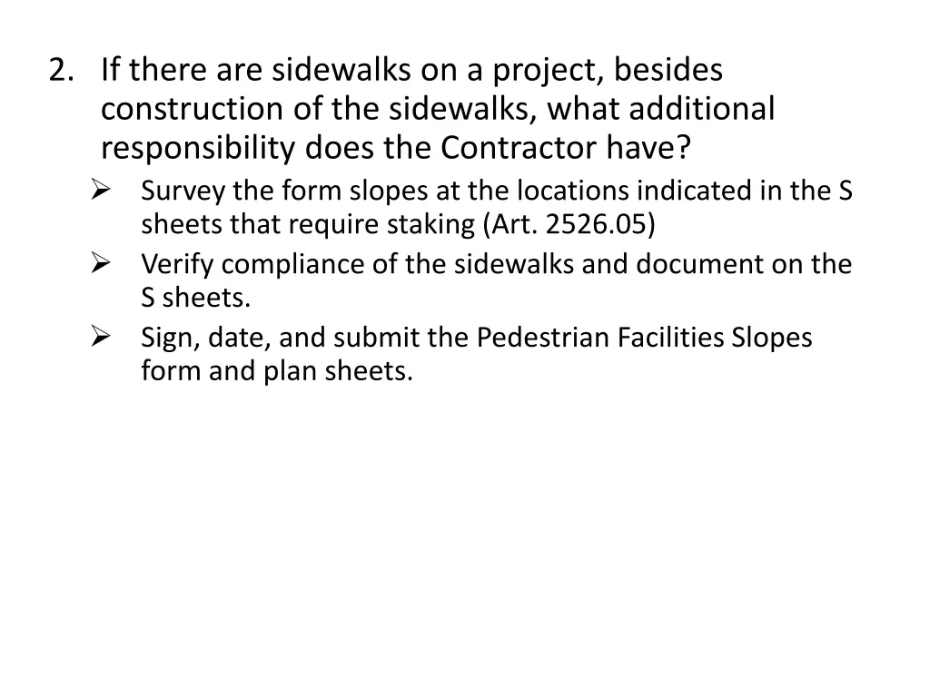 2 if there are sidewalks on a project besides
