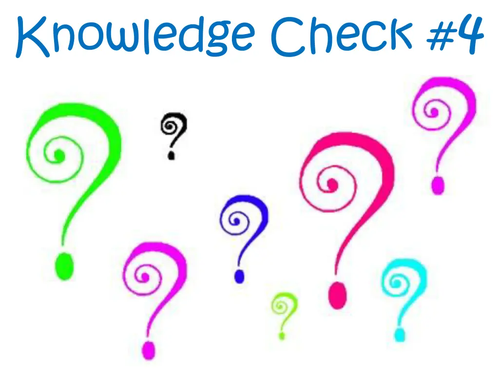 knowledge check 4