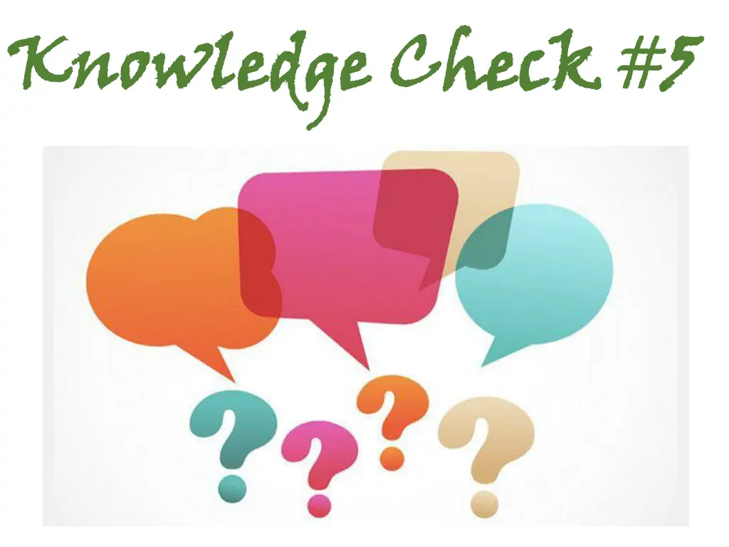 knowledge check 5