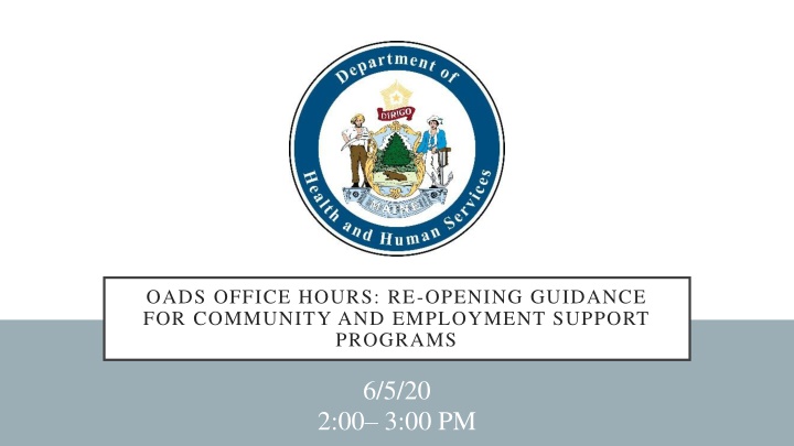 oads office hours re opening guidance