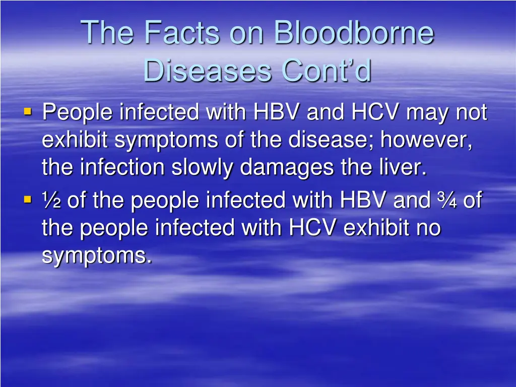 the facts on bloodborne diseases cont d people