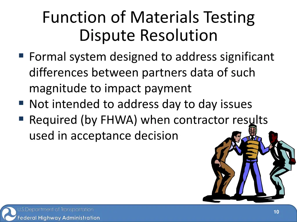 function of materials testing dispute resolution