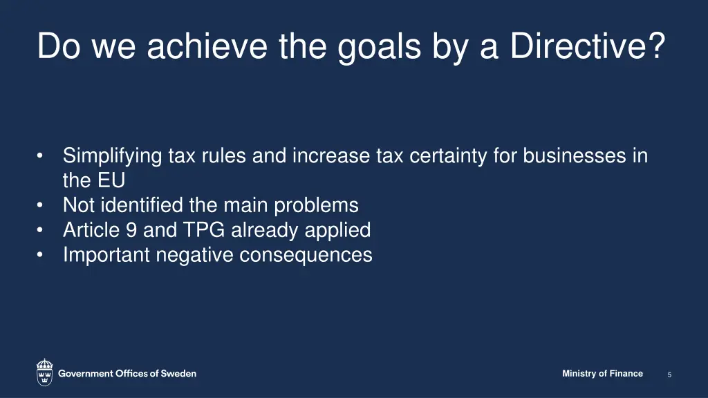 do we achieve the goals by a directive