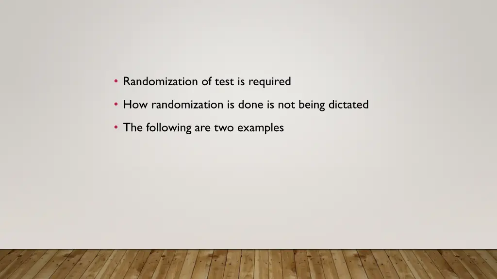 randomization of test is required