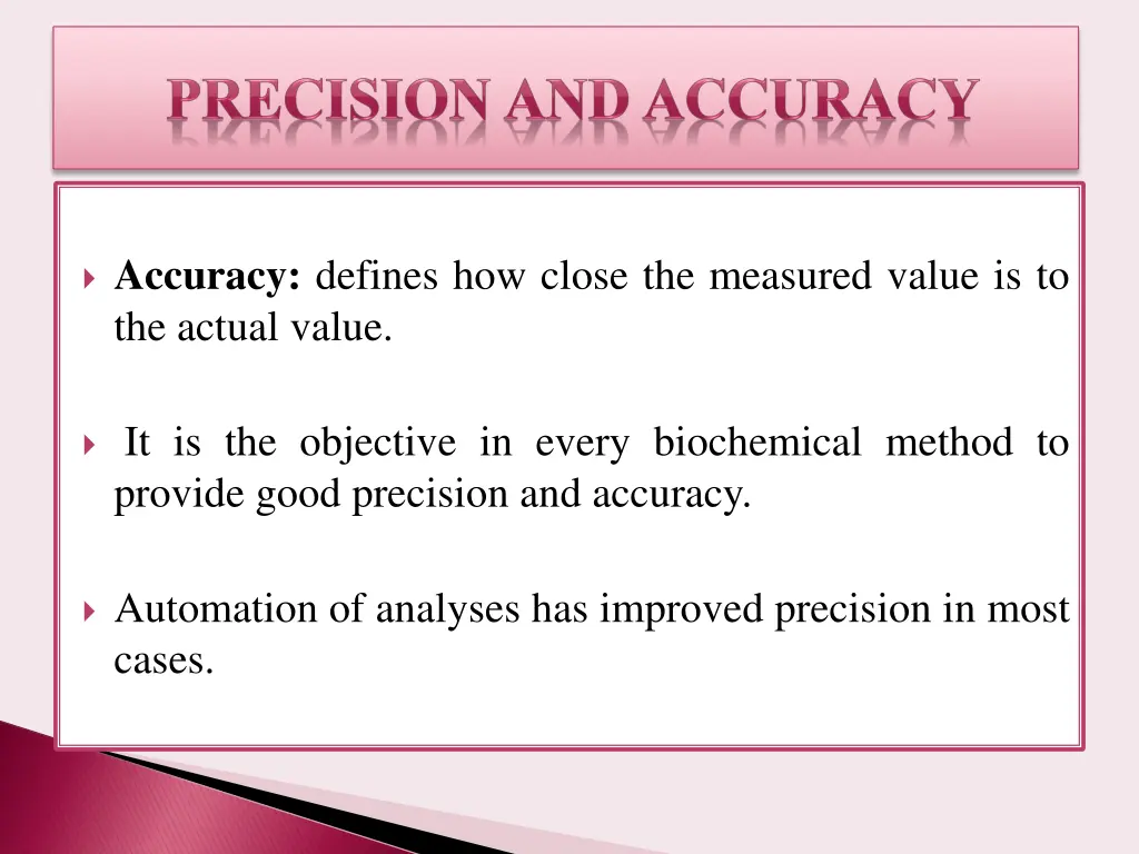accuracy defines how close the measured value