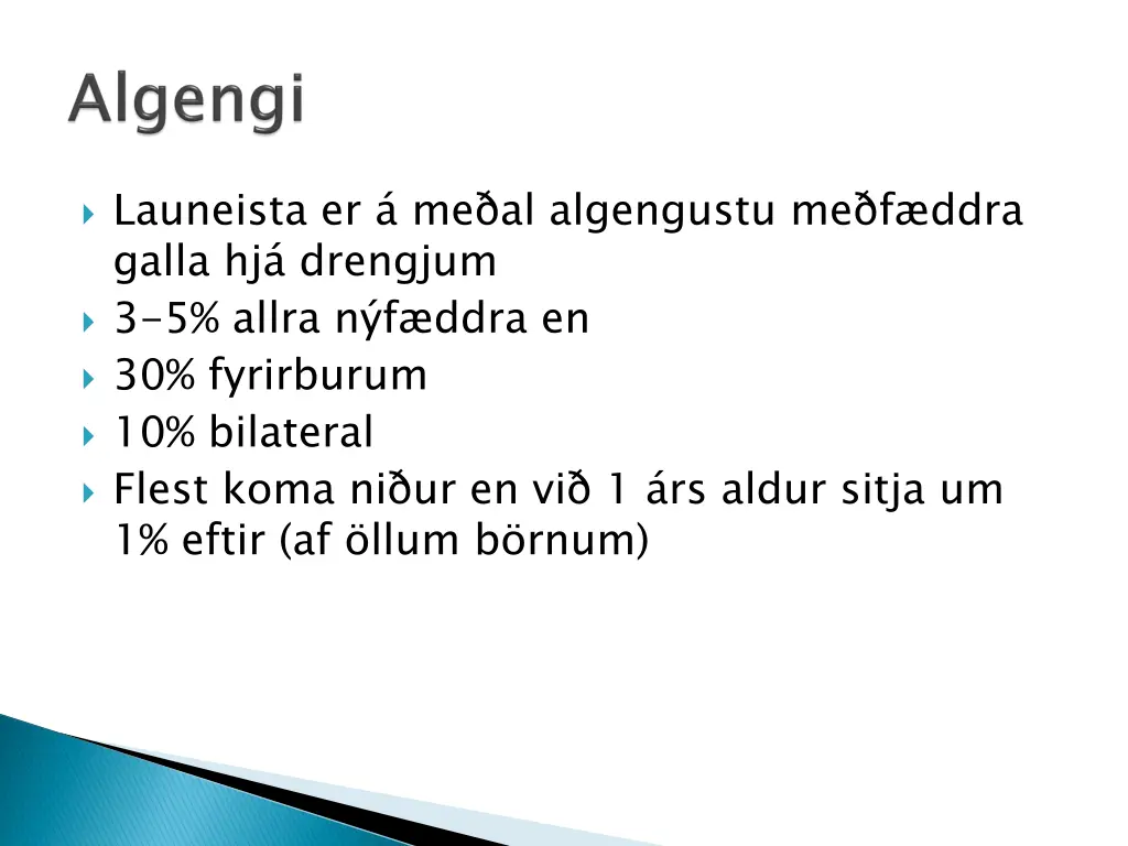 launeista er me al algengustu me f ddra galla