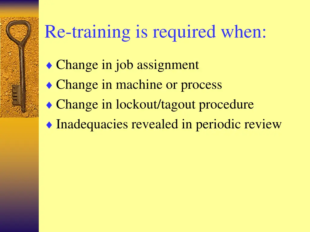 re training is required when