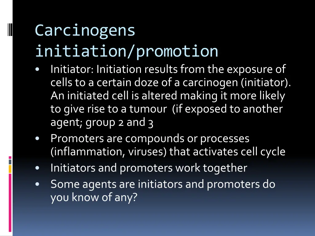 carcinogens initiation promotion initiator