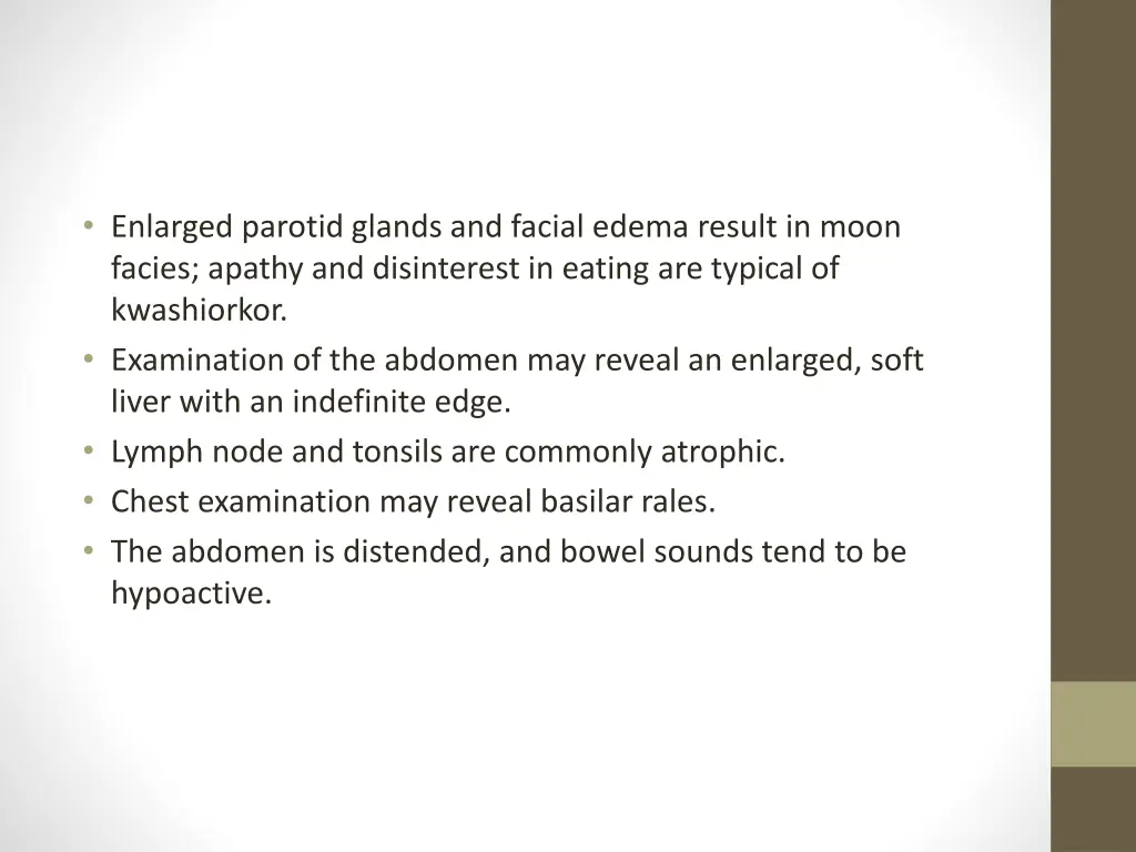 enlarged parotid glands and facial edema result