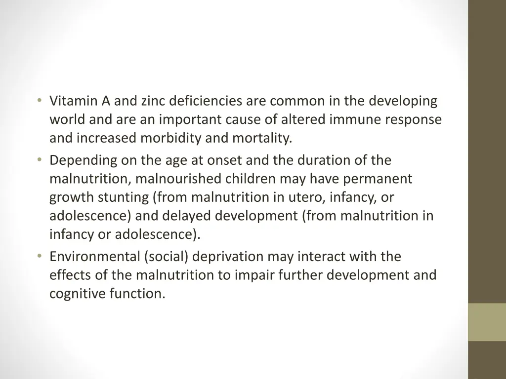 vitamin a and zinc deficiencies are common