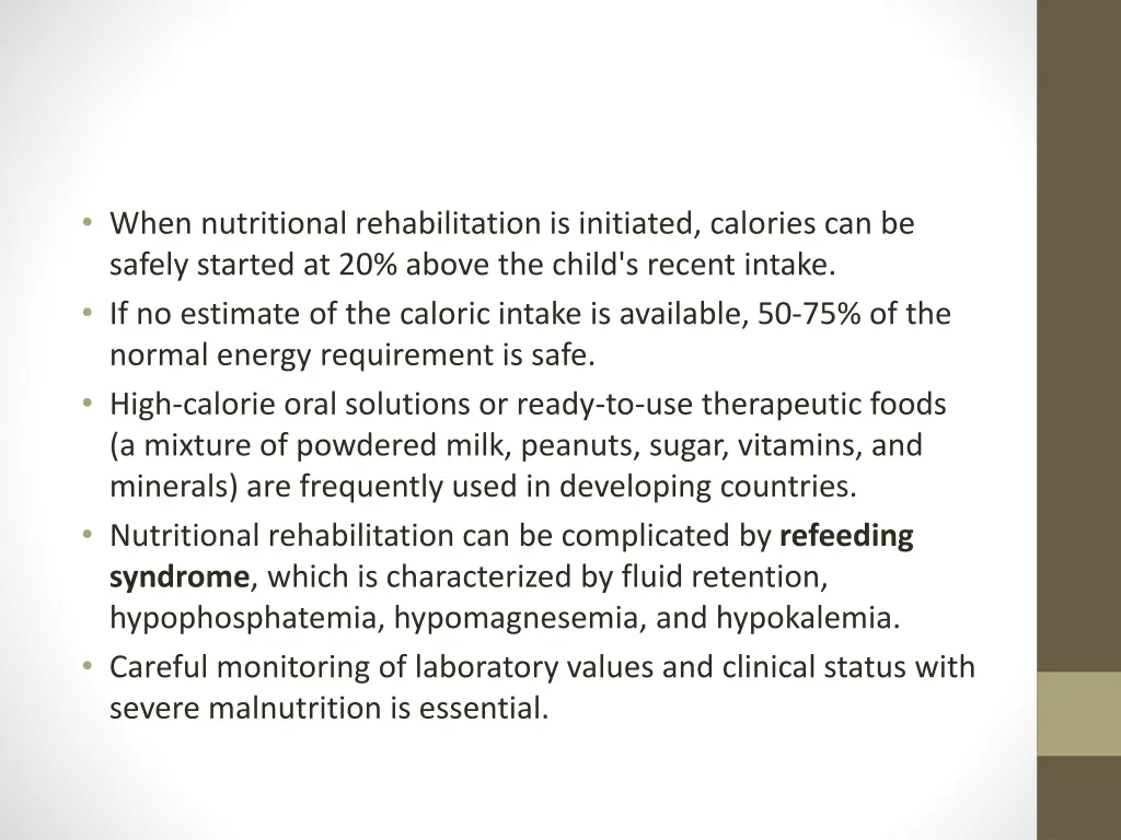 when nutritional rehabilitation is initiated