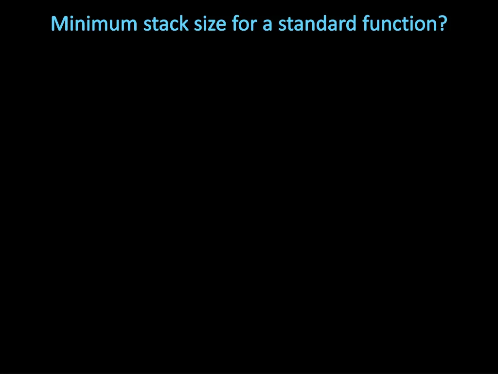 minimum stack size for a standard function