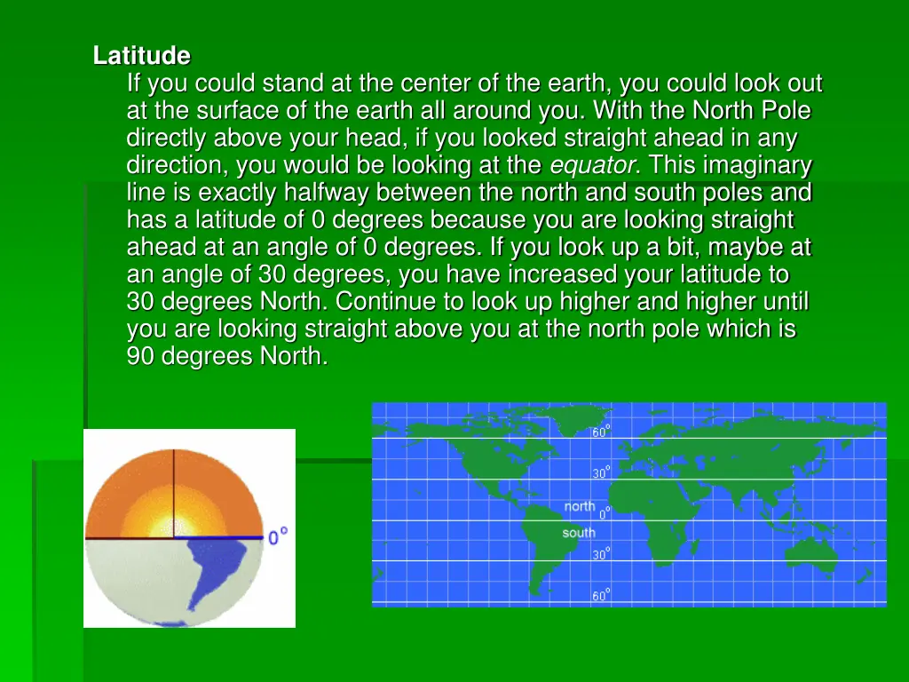 latitude if you could stand at the center