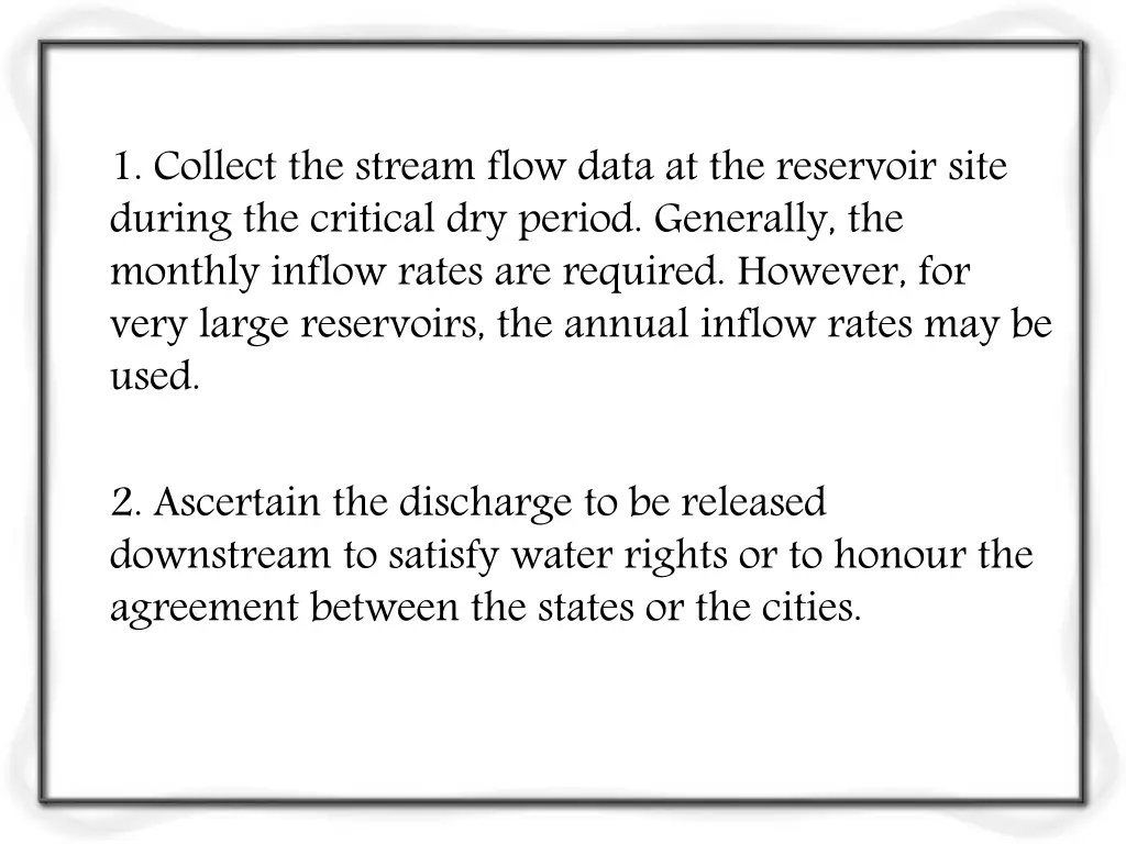 1 collect the stream flow data at the reservoir