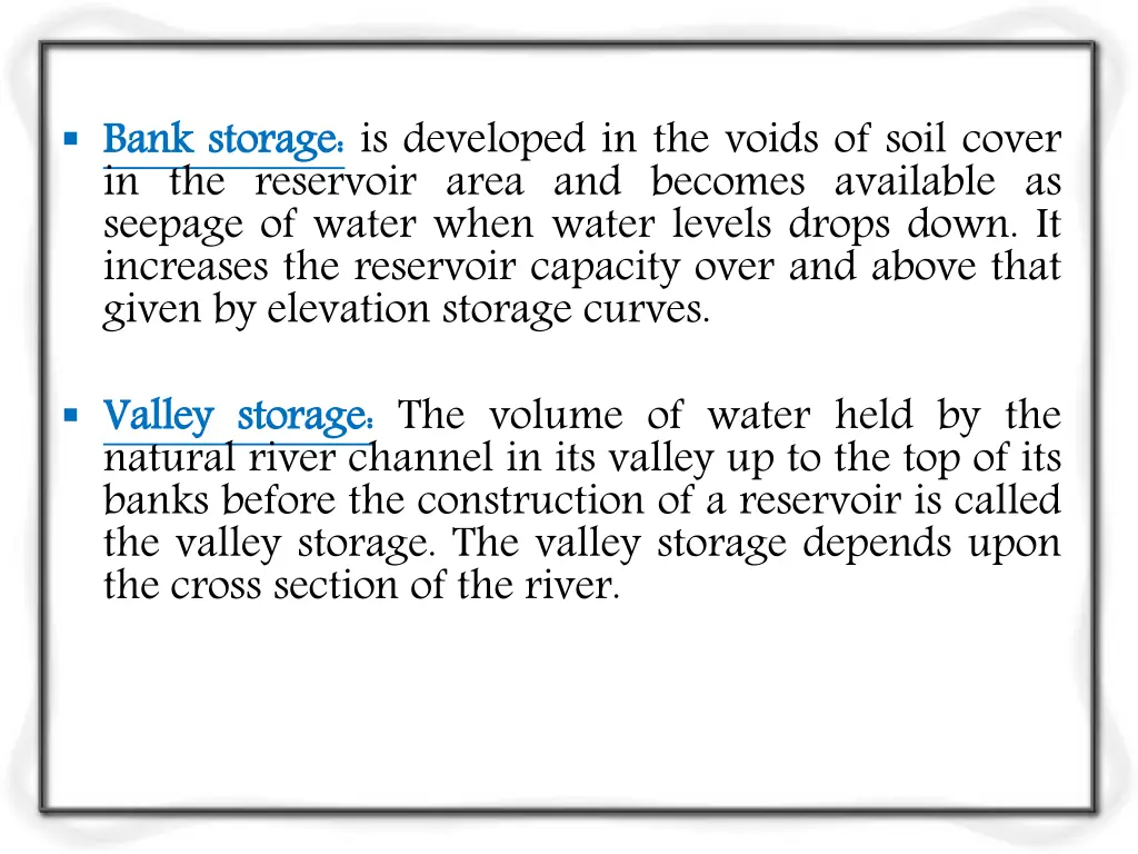 bank in the reservoir area and becomes available