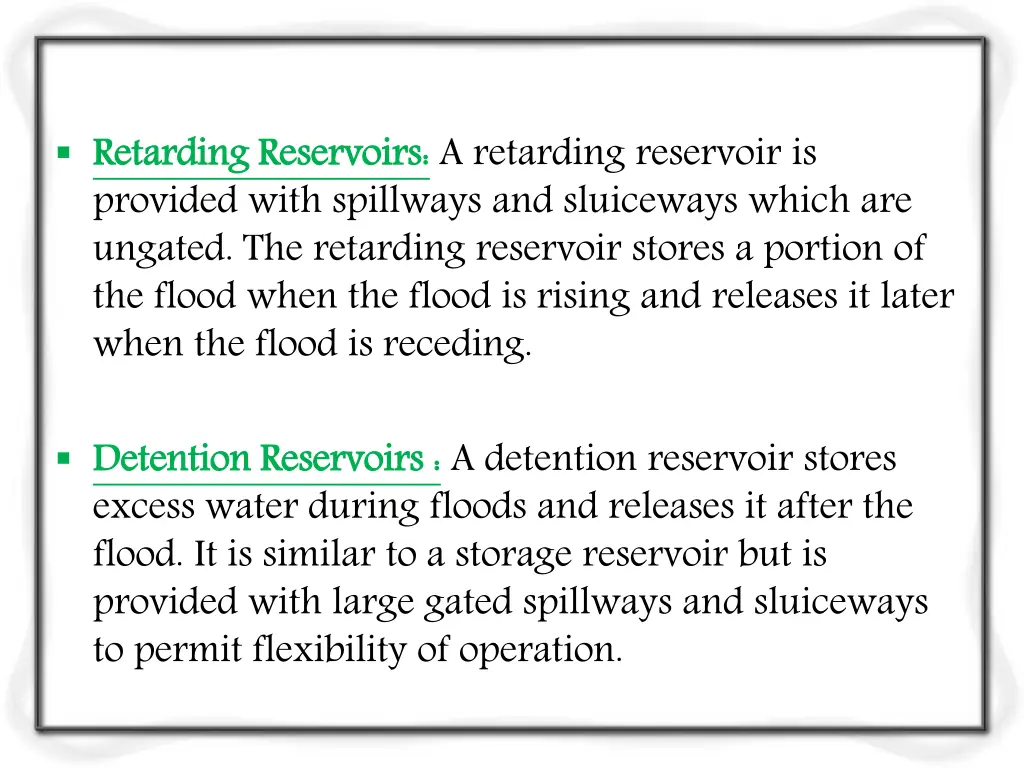 retarding reservoirs provided with spillways