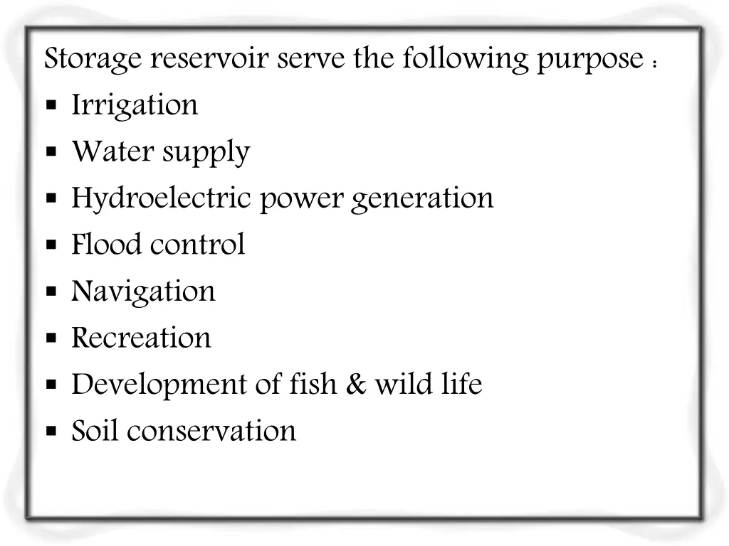 storage reservoir serve the following purpose
