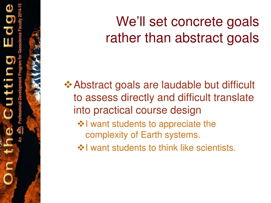 we ll set concrete goals rather than abstract