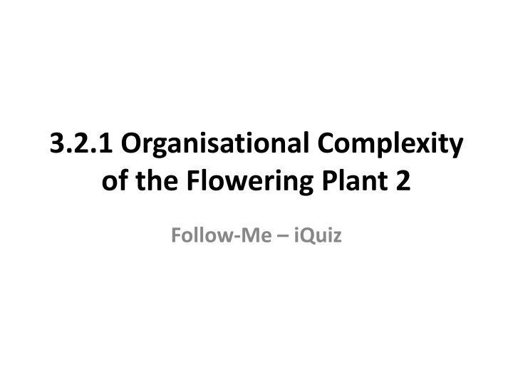 3 2 1 organisational complexity of the flowering