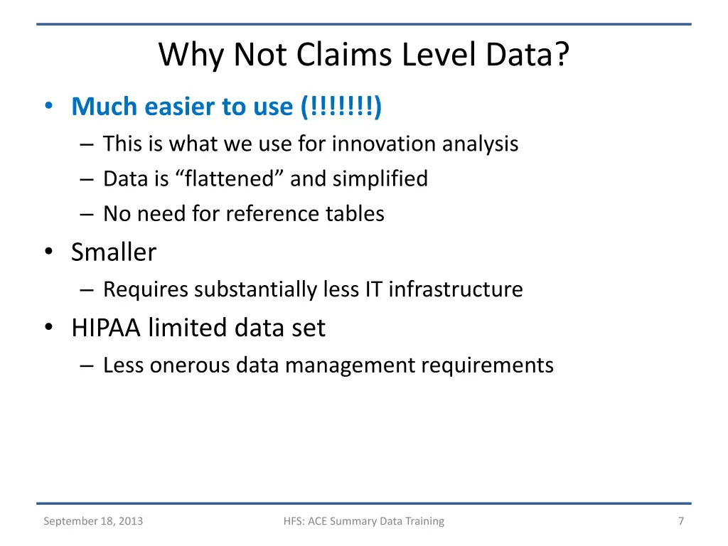 why not claims level data