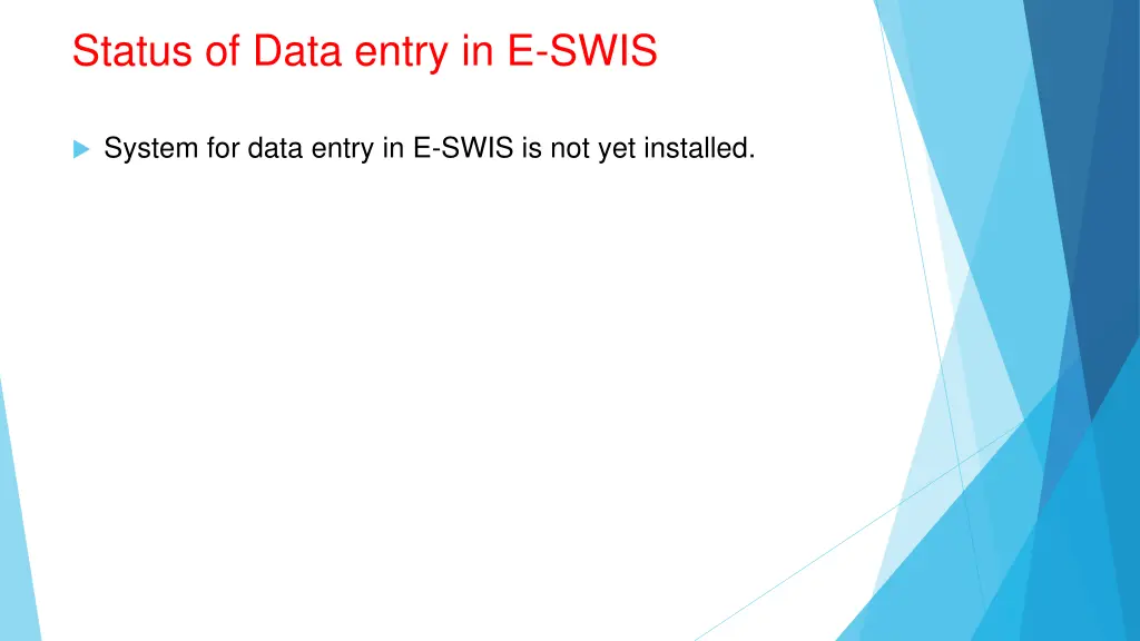 status of data entry in e swis
