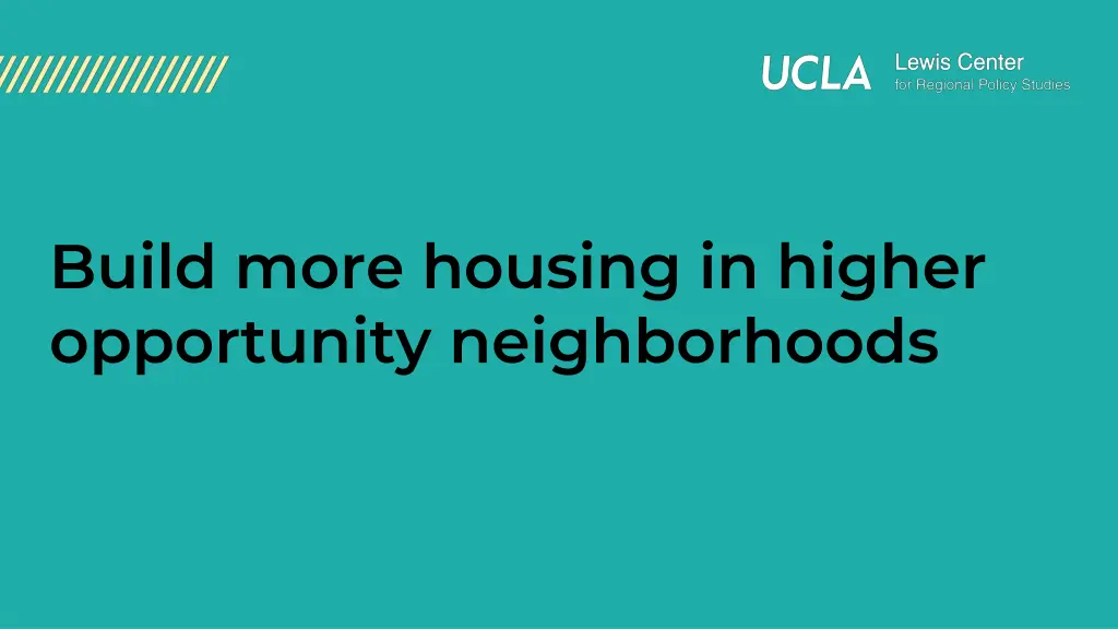 build more housing in higher opportunity