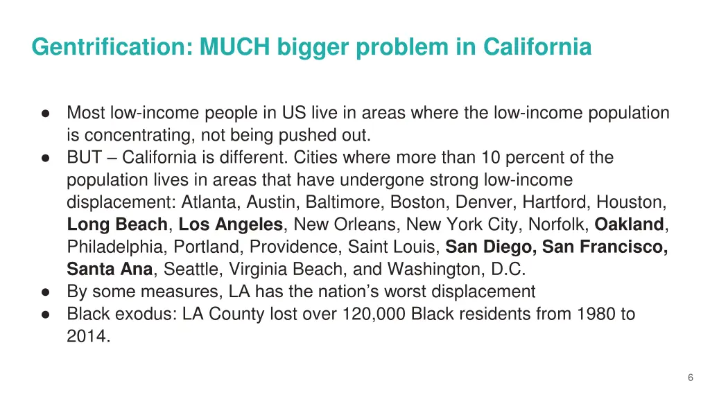 gentrification much bigger problem in california
