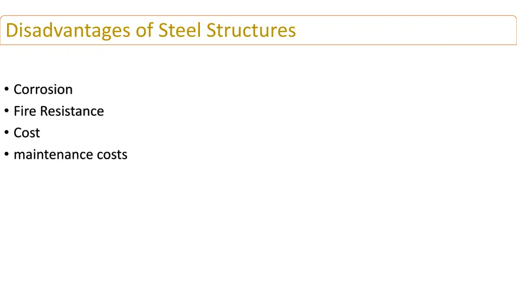 disadvantages of steel structures