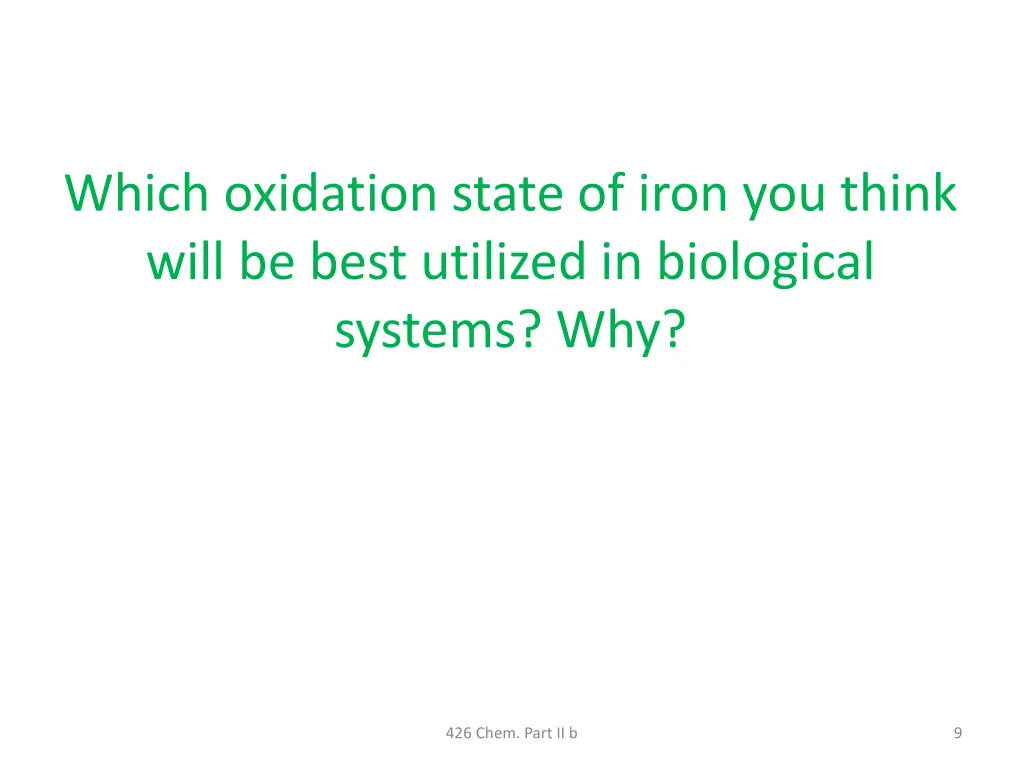 which oxidation state of iron you think will