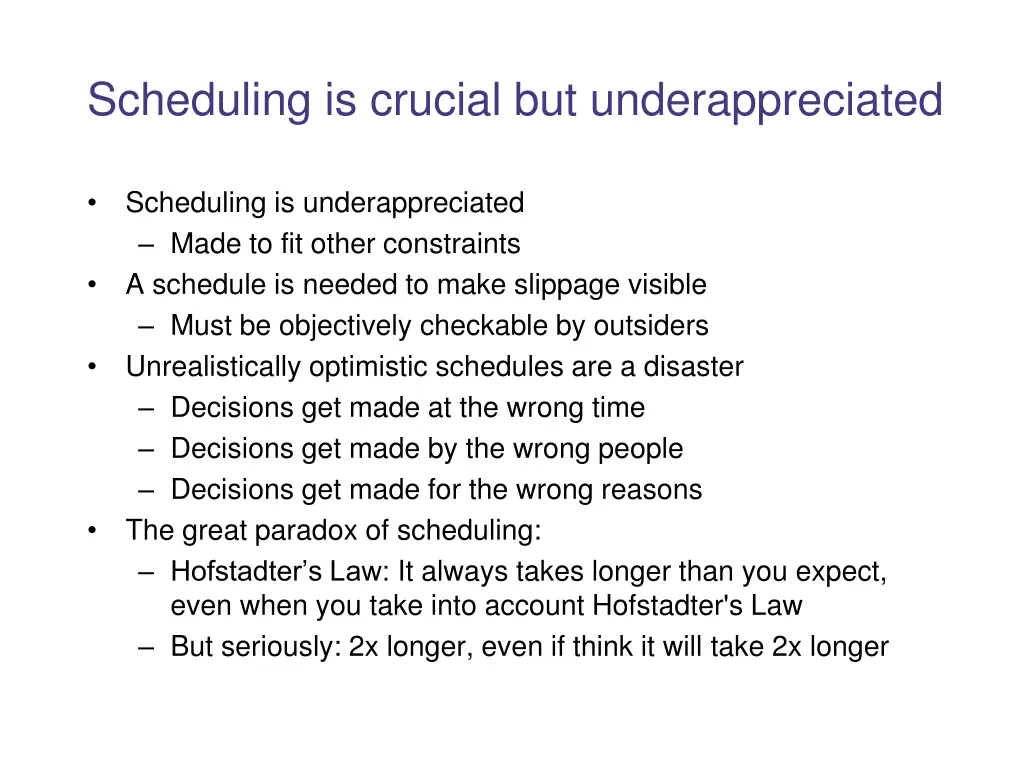 scheduling is crucial but underappreciated