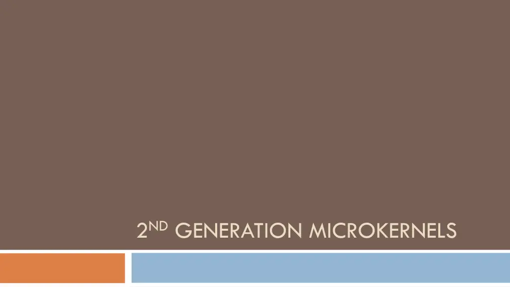 2 nd generation microkernels