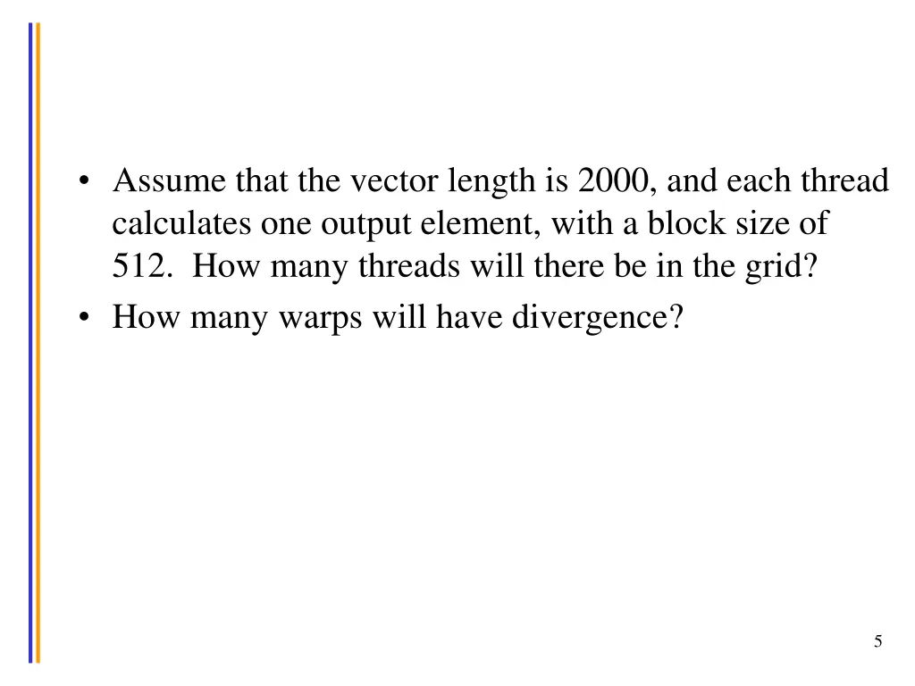 assume that the vector length is 2000 and each