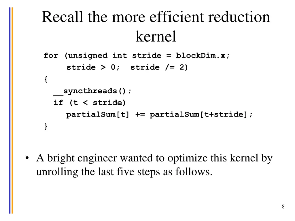 recall the more efficient reduction kernel
