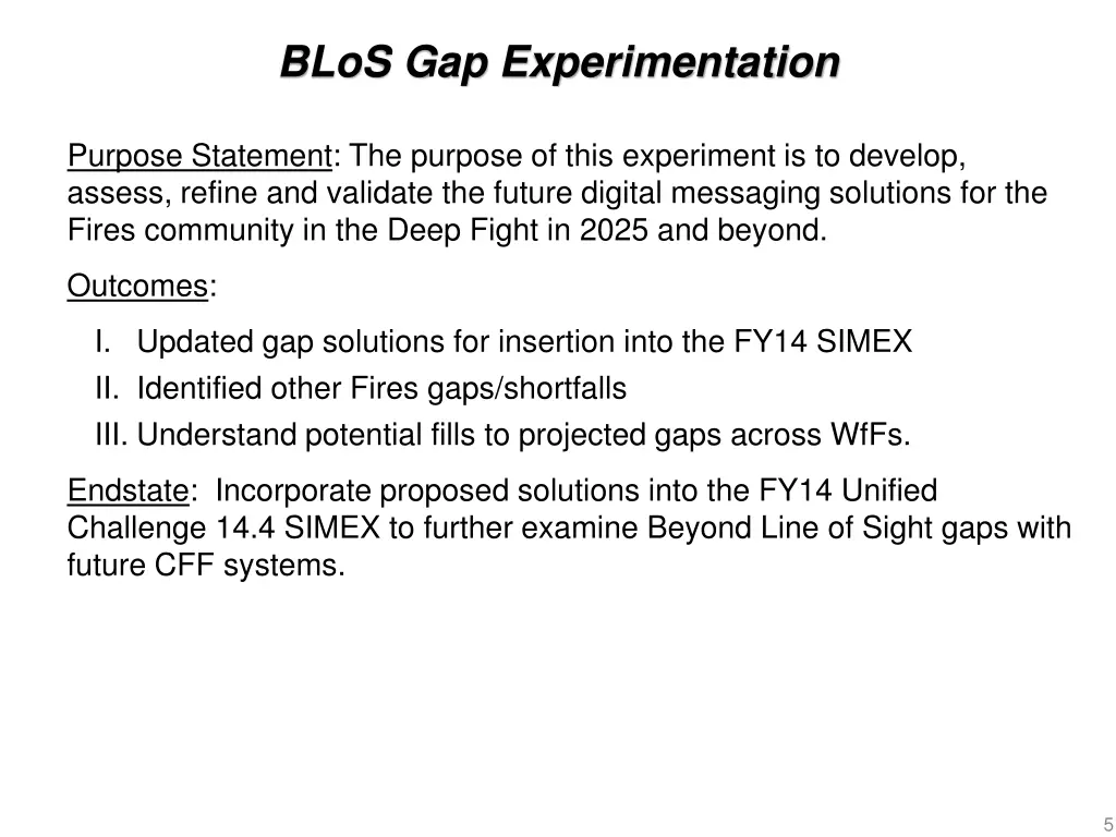 blos gap experimentation