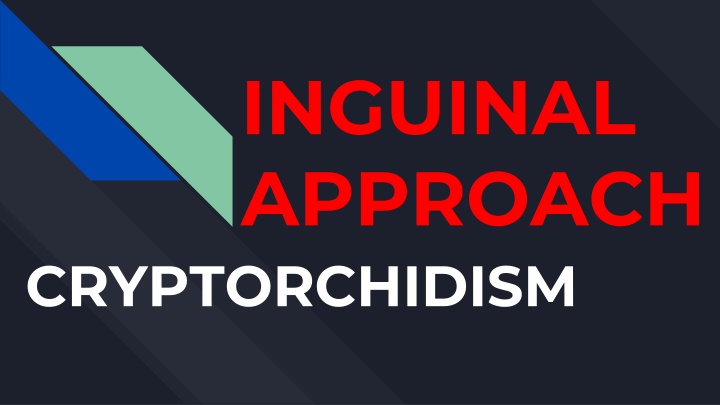 inguinal approach cryptorchidism